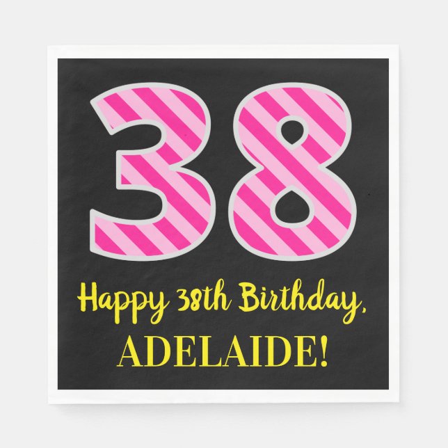 Fun Pink Stripes "38"; Happy 38th Birthday; Name Napkin (Front)
