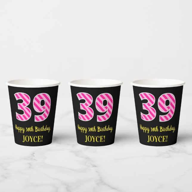 Fun Pink Stripes “39”: Happy 39th Birthday + Name Paper Cups (Multi)