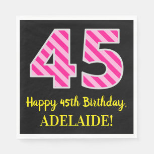Fun Pink Stripes "45"; Happy 45th Birthday; Name Napkin