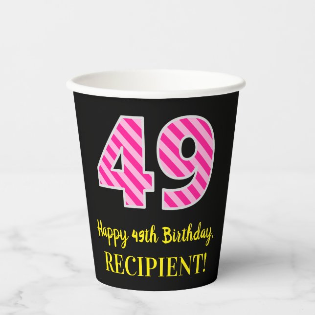 Fun Pink Stripes “49”: Happy 49th Birthday + Name Paper Cups (Front)