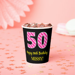 Fun Pink Stripes “50”: Happy 50th Birthday + Name Paper Cups