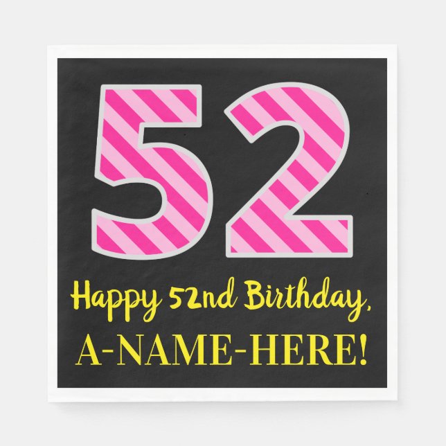 Fun Pink Stripes "52"; Happy 52nd Birthday; Name Napkin (Front)