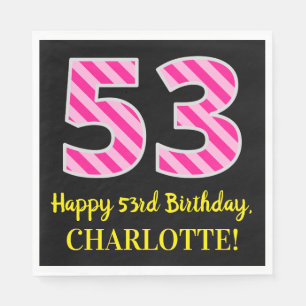 Fun Pink Stripes "53"; Happy 53rd Birthday; Name Napkin