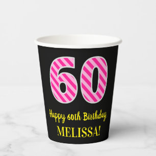 Fun Pink Stripes “60”: Happy 60th Birthday + Name Paper Cups