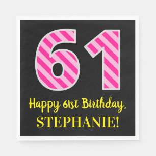 Fun Pink Stripes "61"; Happy 61st Birthday; Name Napkin