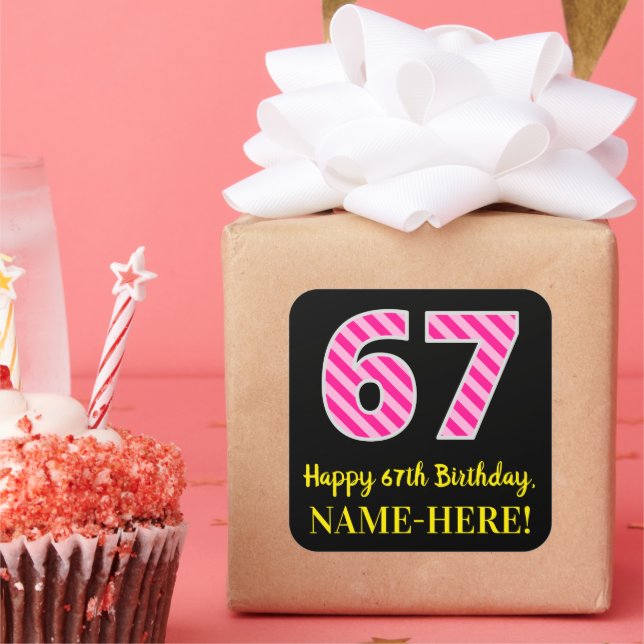 Fun Pink Stripes “67”: Happy 67th Birthday + Name Square Sticker (Party)