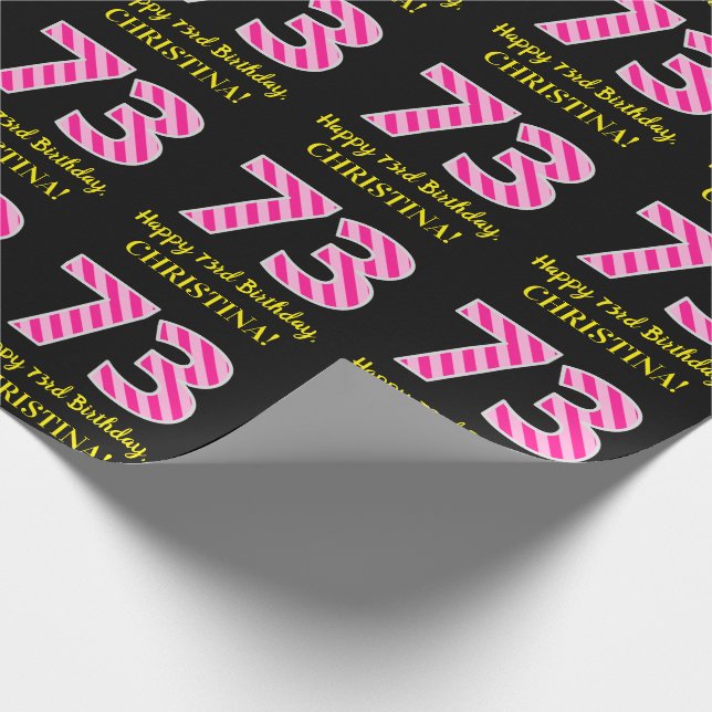 Fun Pink Stripes "73"; Happy 73rd Birthday; Name Wrapping Paper (Corner)