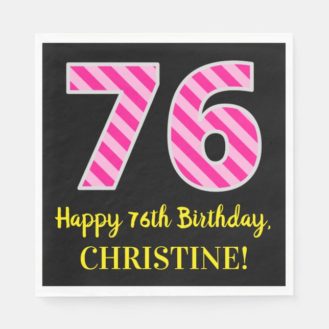 Fun Pink Stripes "76"; Happy 76th Birthday; Name Napkin (Front)