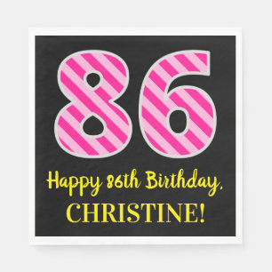 Fun Pink Stripes "86"; Happy 86th Birthday; Name Napkin