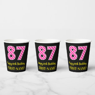 Fun Pink Stripes “87”: Happy 87th Birthday + Name Paper Cups