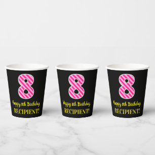 Fun Pink Stripes “8”: Happy 8th Birthday + Name Paper Cups