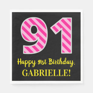 Fun Pink Stripes "91"; Happy 91st Birthday; Name Napkin