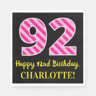 Fun Pink Stripes "92"; Happy 92nd Birthday; Name Napkin