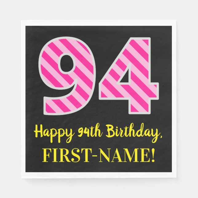 Fun Pink Stripes "94"; Happy 94th Birthday; Name Napkin (Front)