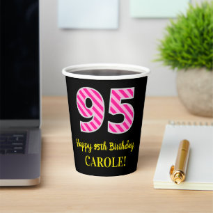 Fun Pink Stripes “95”: Happy 95th Birthday + Name Paper Cups