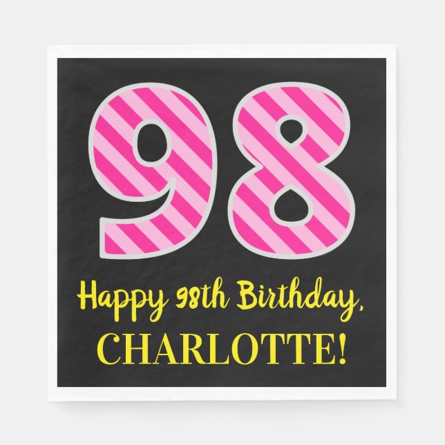 Fun Pink Stripes "98"; Happy 98th Birthday; Name Napkin (Front)