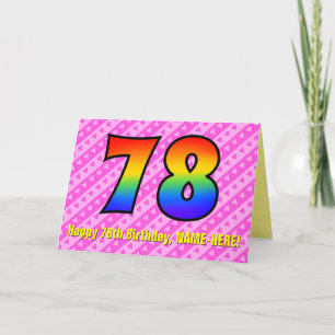 Fun Pink Stripes, Hearts, Rainbow # 78th Birthday Card
