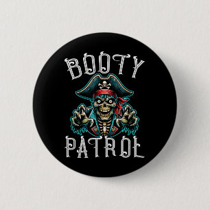 Fun Pirate Pun - Booty Patrol 6 Cm Round Badge