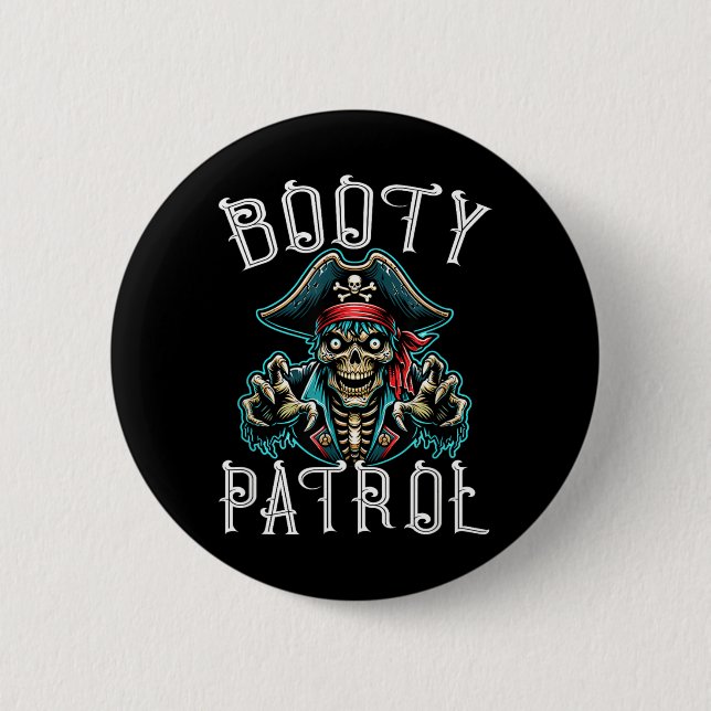 Fun Pirate Pun - Booty Patrol 6 Cm Round Badge (Front)