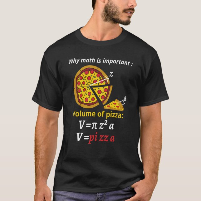 Fun pizza pi pi day pi joke math mathematics calcu T-Shirt (Front)