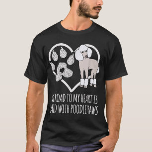 Fun Poodle Dog Lover Gifts Women Cute Meme Saying  T-Shirt