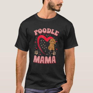 Fun Poodle Mama Pet  Apparel Dog Poodle Mum Presen T-Shirt