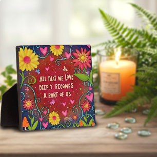 Fun Pretty All We Love Quote Floral Inspirational Plaque