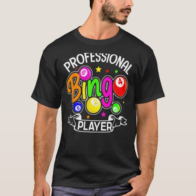 Fun Professional Bingo Player Saying Shirt Bingo L (Front)