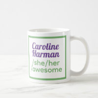 Fun Pronouns - Identifies as She, Her, Awesome -