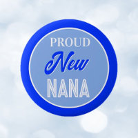 Fun! Proud new Nana pin/button