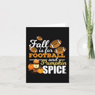 Fun Pumpkin Spice Quote Gift  Fall Is For Football Card
