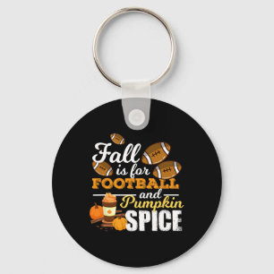 Fun Pumpkin Spice Quote Gift Fall Is For Footll  Key Ring