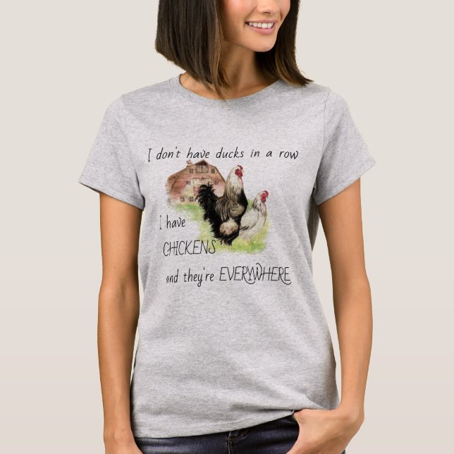 Fun Quote Chickens Everywhere Farm Humour Art T-Shirt (Front)