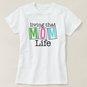 Fun Quote Living That Mum Life Colour Block T-Shirt