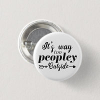 Fun Quote Way Too Peopley Outside 