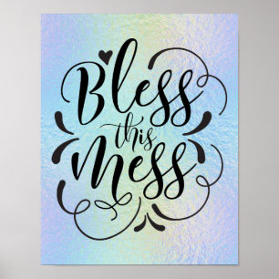 Fun Quotes "Bless this Mess" Poster