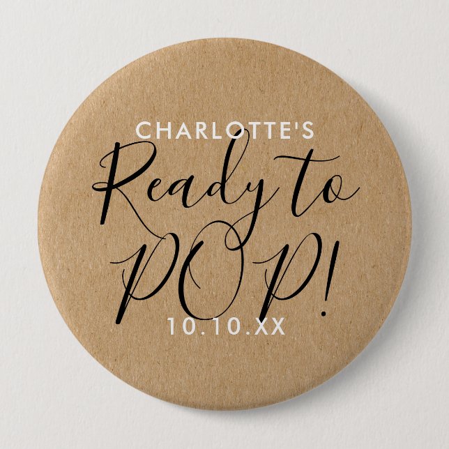 Fun Ready to Pop Baby Shower Rustic Kraft 10 Cm Round Badge (Front)