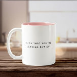 Fun Retirement Coworker Leaving Cute Trendy Quote Two-Tone Coffee Mug<br><div class="desc">‘Rude that you’re leaving but ok’—the perfect mix of sass and love for the retiring coworker who’ll be missed!</div>