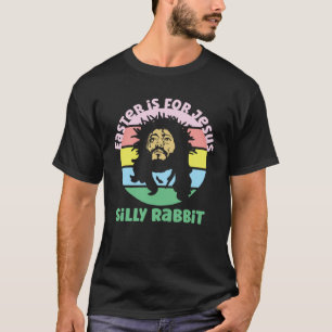 Fun Retro Easter Is For Jesus Silly Rabbit  1 T-Shirt