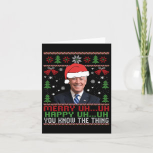 Fun Santa Joe Biden Merry Uh Uh Christmas Ugly Card