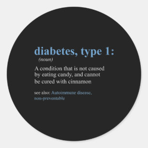 Fun Sarcasm T1d Diabetes Definition Awareness  Classic Round Sticker