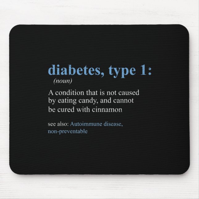 Fun Sarcasm T1D Diabetes Definition Awareness  Mouse Pad (Front)