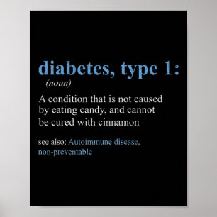 Fun Sarcasm T1d Diabetes Definition Awareness  Poster