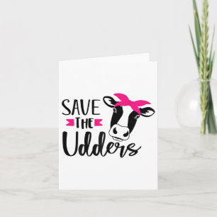 Fun Save The Udders Breast Cancer Awareness  Card