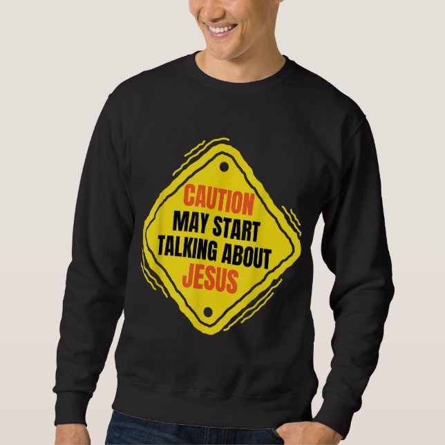 Fun Saying Funny Jesus Meme Sweatshirt (Front)