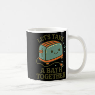 Fun Saying Retro Vintage Cute Playful Toast Bath J Coffee Mug