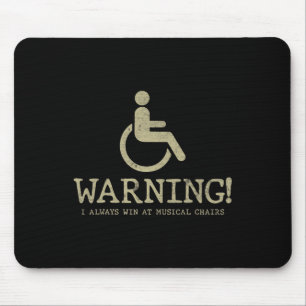 Fun sayings for wheelchair users Disabilities Awar Mouse Pad