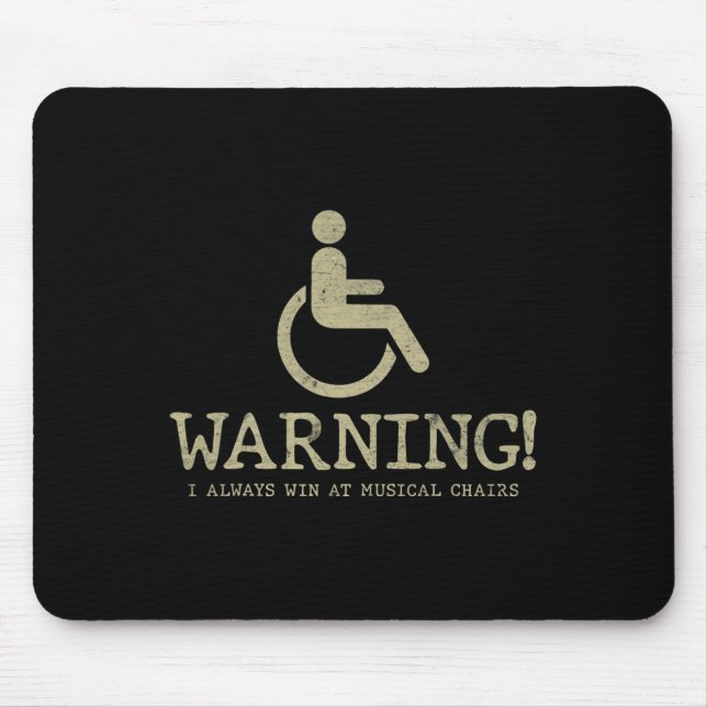 Fun sayings for wheelchair users Disabilities Awar Mouse Pad (Front)