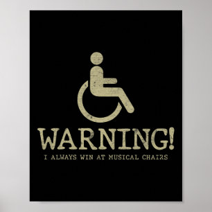 Fun sayings for wheelchair users Disabilities Awar Poster