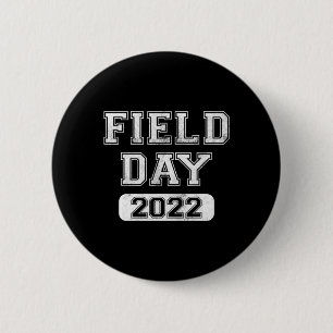Fun school Field Day 2022 Last day of school gifts 6 Cm Round Badge